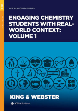 Engaging Chemistry Students with Real-World Content: Volume 1